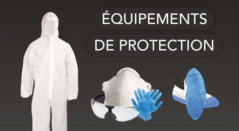 Equipements de protection Équipements de protection individuelle : combinaison, masque, gants, lunettes, sur-chaussures. Sécurité optimale.